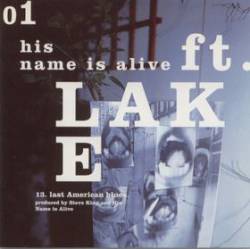 His Name Is Alive : Ft. Lake